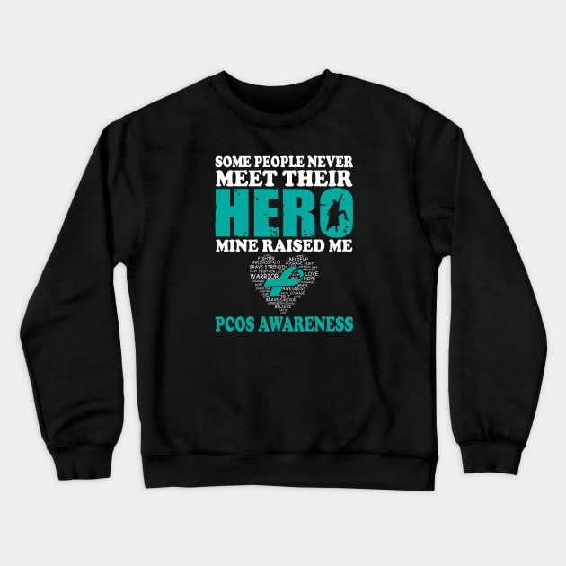 Hero Mine Raised Me PCOS Awareness Crewneck Sweatshirt by mateobarkley67